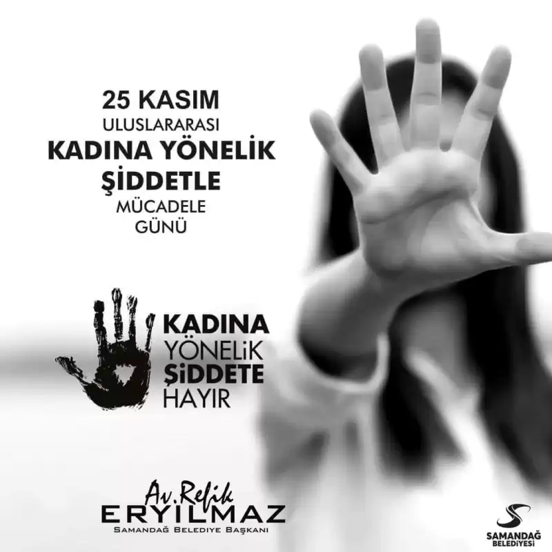 BAŞKAN ERYILMAZ’DAN 25 KASIM KADINA YÖNELİK ŞİDDETLE MÜCADELE GÜNÜ MESAJI