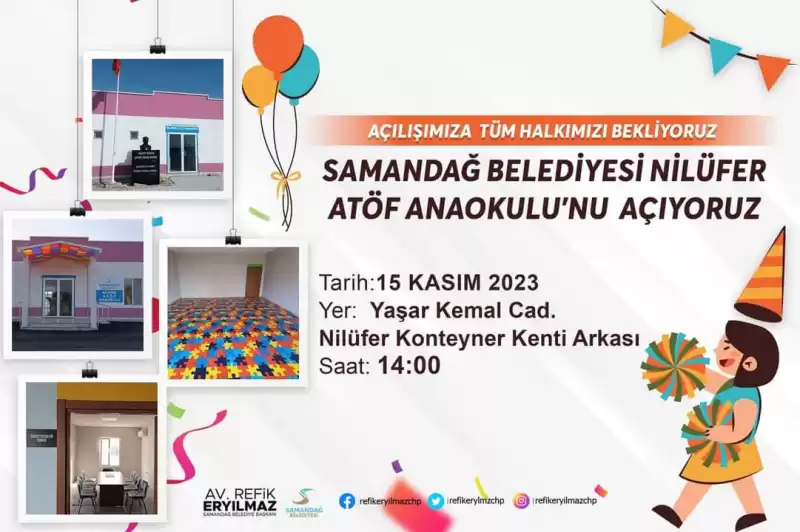 SAMANDAĞ BELEDİYESİ NİLÜFER ATÖF ANAOKULU YARIN AÇILIYOR.