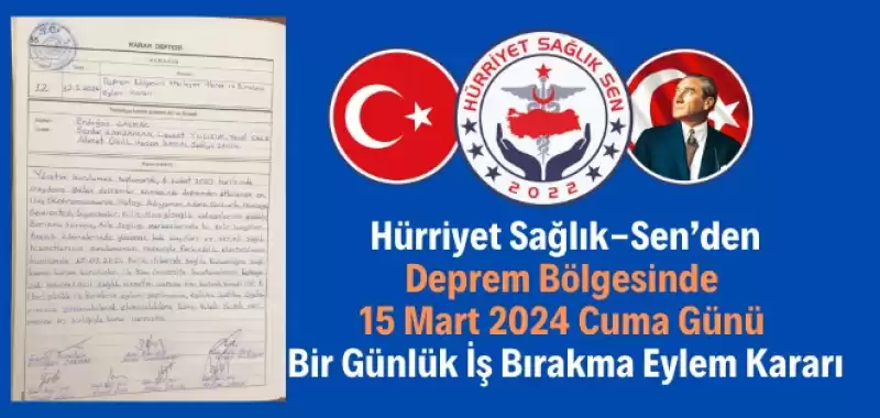 “ Hürriyet Sağlık-Sen Deprem Bölgesinde İş Bırakıyor. ”  