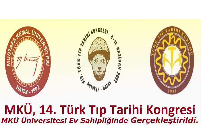 14. Türk Tıp Tarihi Kongresi MKÜ Üniversitesi Ev Sahipliğinde Gerçekleştirildi.